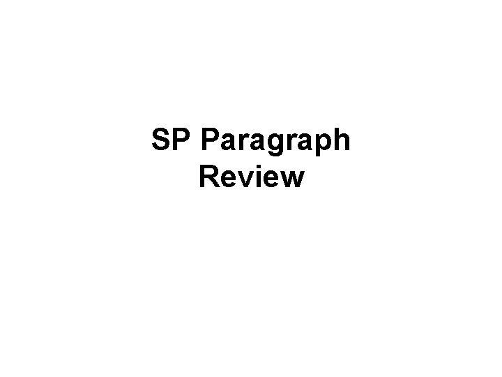 SP Paragraph Review 