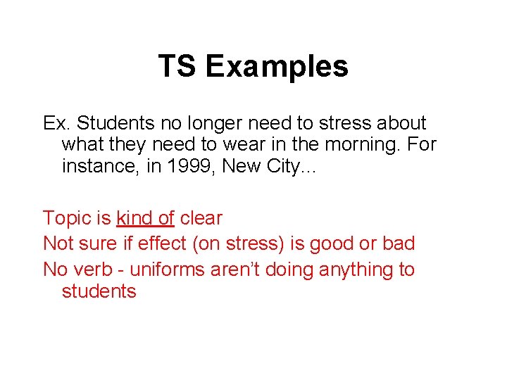 TS Examples Ex. Students no longer need to stress about what they need to