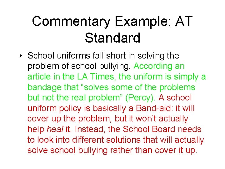 Commentary Example: AT Standard • School uniforms fall short in solving the problem of