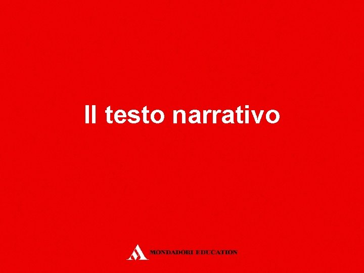 Il testo narrativo 