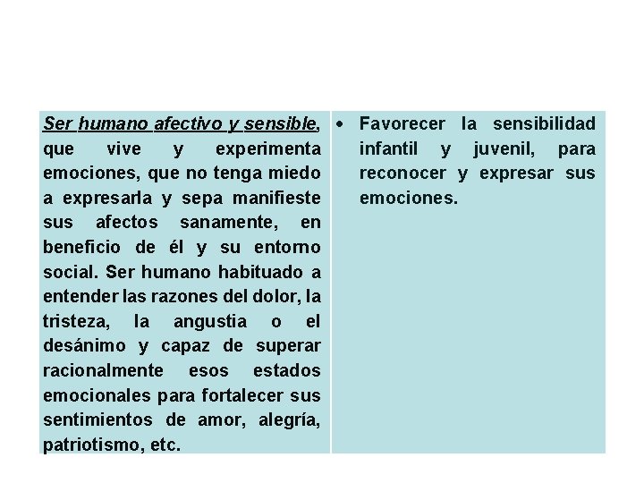 Ser humano afectivo y sensible, Favorecer la sensibilidad que vive y experimenta infantil y