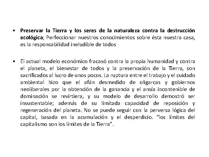  • Preservar la Tierra y los seres de la naturaleza contra la destrucción