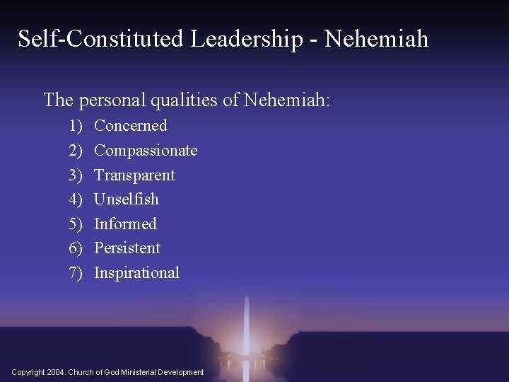 Self-Constituted Leadership - Nehemiah The personal qualities of Nehemiah: 1) 2) 3) 4) 5)