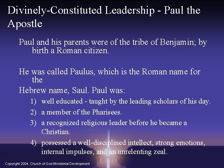 Divinely-Constituted Leadership - Paul the Apostle Paul and his parents were of the tribe