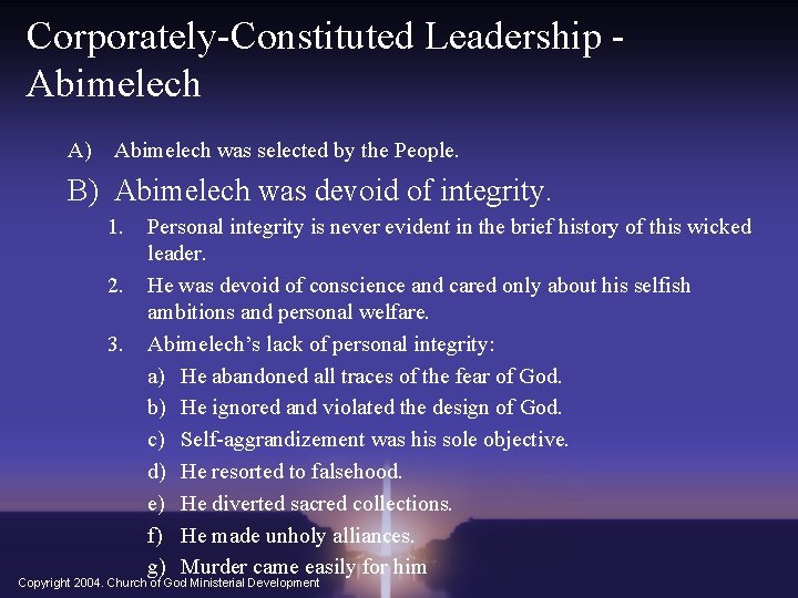 Corporately-Constituted Leadership Abimelech A) Abimelech was selected by the People. B) Abimelech was devoid