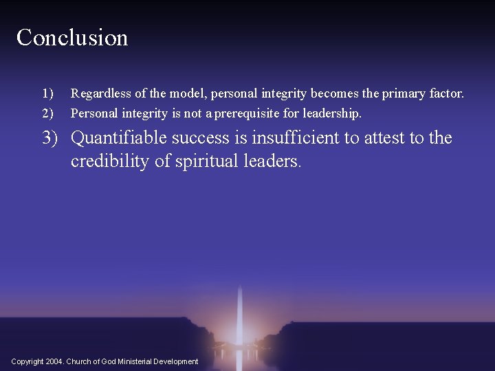 Conclusion 1) 2) Regardless of the model, personal integrity becomes the primary factor. Personal