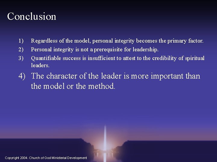 Conclusion 1) 2) 3) Regardless of the model, personal integrity becomes the primary factor.