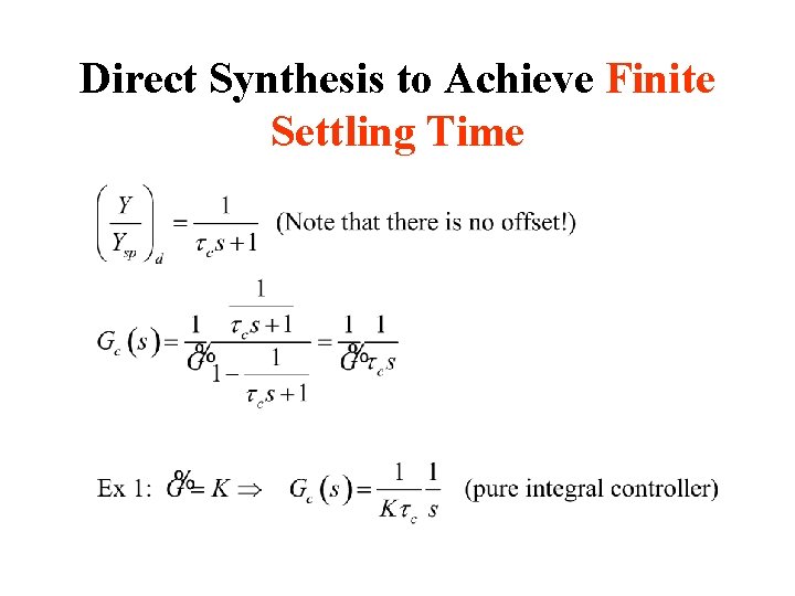 Direct Synthesis to Achieve Finite Settling Time 