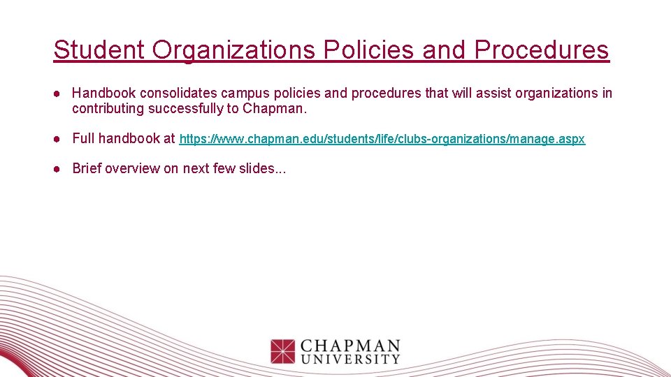 Student Organizations Policies and Procedures ● Handbook consolidates campus policies and procedures that will Student Organizations Policies and Procedures ● Handbook consolidates campus policies and procedures that will