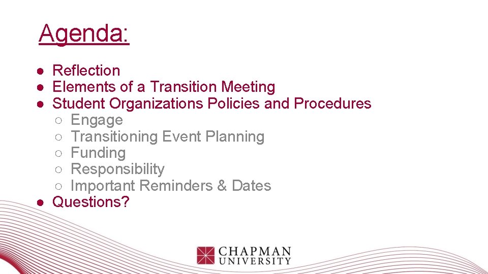 Agenda: ● Reflection ● Elements of a Transition Meeting ● Student Organizations Policies and Agenda: ● Reflection ● Elements of a Transition Meeting ● Student Organizations Policies and