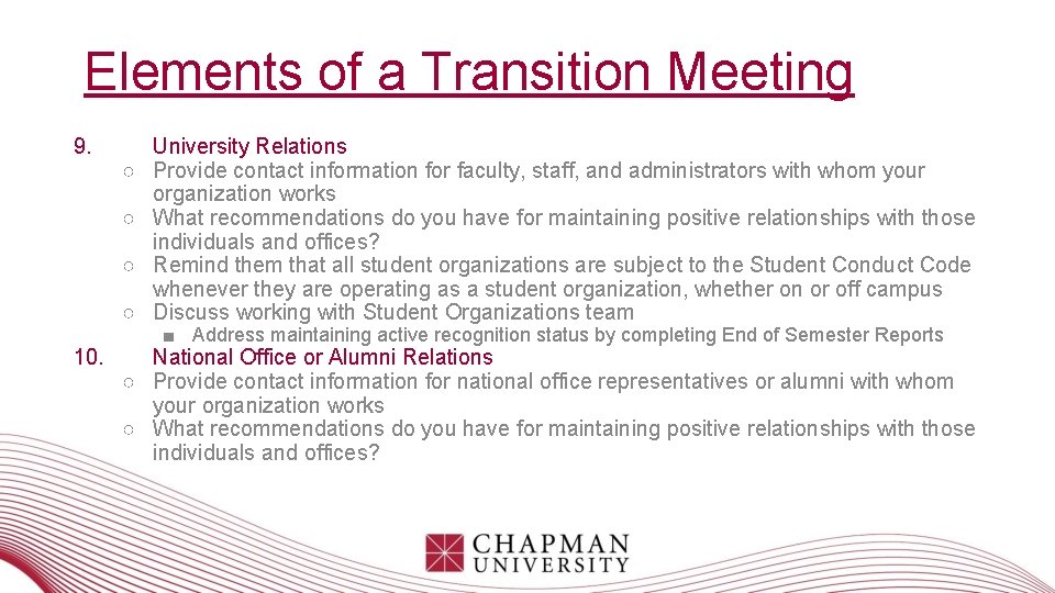 Elements of a Transition Meeting 9. ○ ○ 10. University Relations Provide contact information Elements of a Transition Meeting 9. ○ ○ 10. University Relations Provide contact information