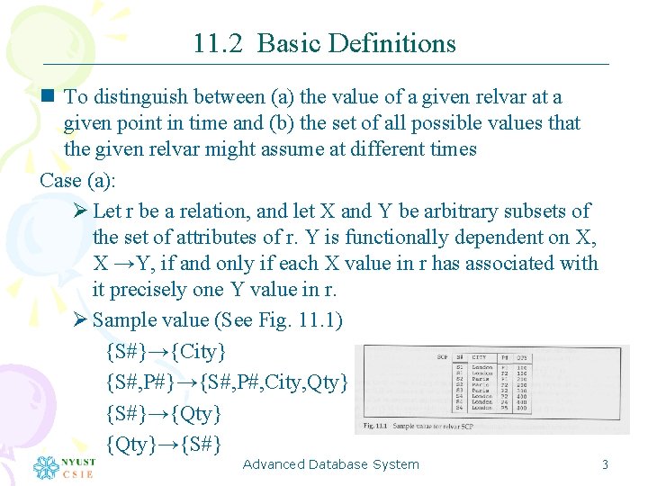 11. 2 Basic Definitions n To distinguish between (a) the value of a given