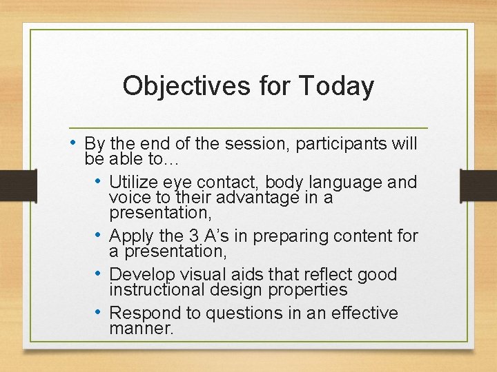 Objectives for Today • By the end of the session, participants will be able