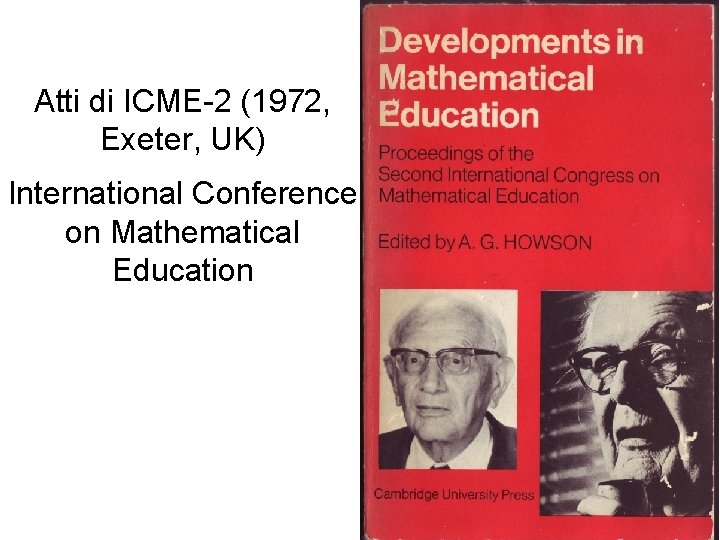 Atti di ICME-2 (1972, Exeter, UK) International Conference on Mathematical Education 