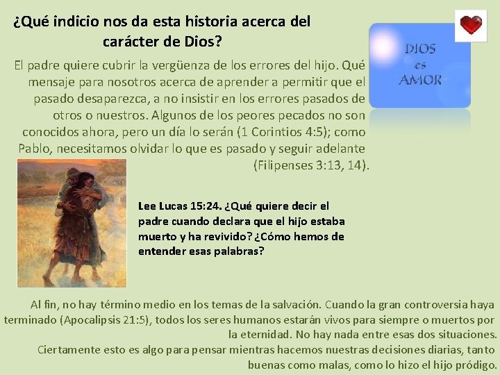 ¿Qué indicio nos da esta historia acerca del carácter de Dios? El padre quiere