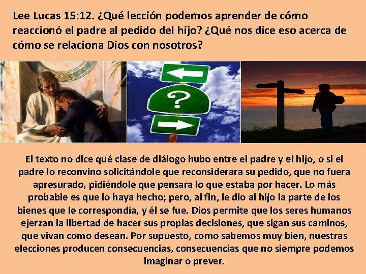Lee Lucas 15: 12. ¿Qué lección podemos aprender de cómo reaccionó el padre al
