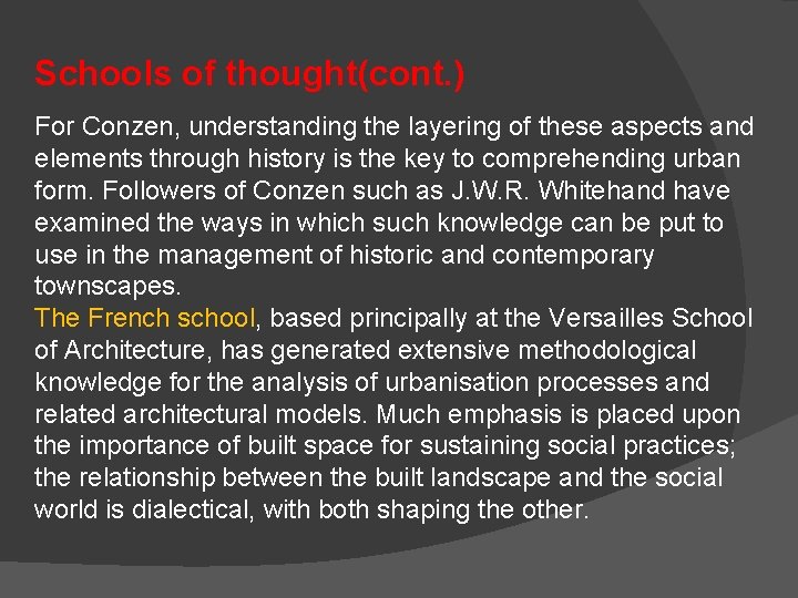 Urban morphology is the study of the form