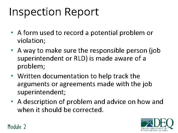 Inspection Report • A form used to record a potential problem or violation; •