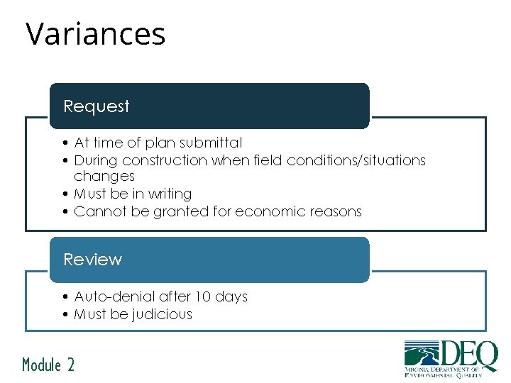 Variances Request • At time of plan submittal • During construction when field conditions/situations