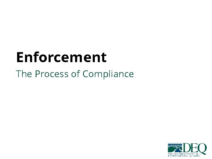 Enforcement The Process of Compliance 