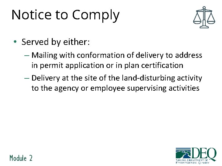 Notice to Comply • Served by either: – Mailing with conformation of delivery to