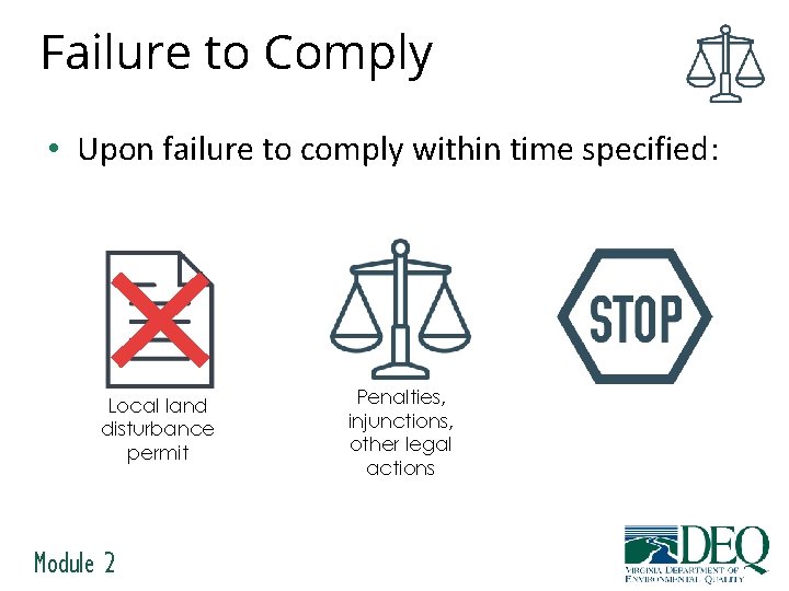 Failure to Comply • Upon failure to comply within time specified: Local land disturbance