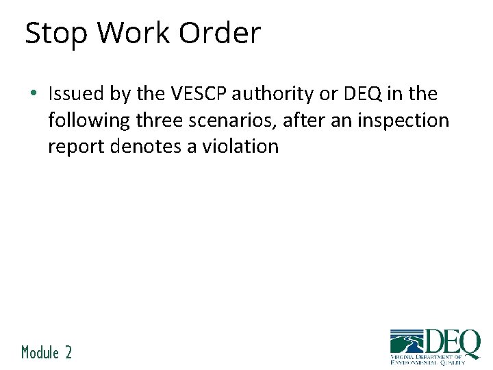 Stop Work Order • Issued by the VESCP authority or DEQ in the following