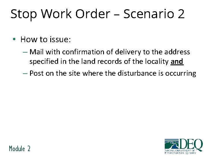 Stop Work Order – Scenario 2 • How to issue: – Mail with confirmation