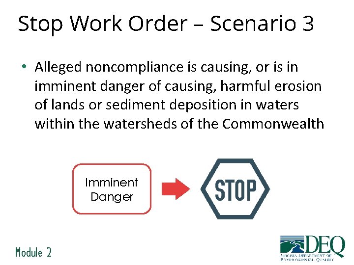 Stop Work Order – Scenario 3 • Alleged noncompliance is causing, or is in