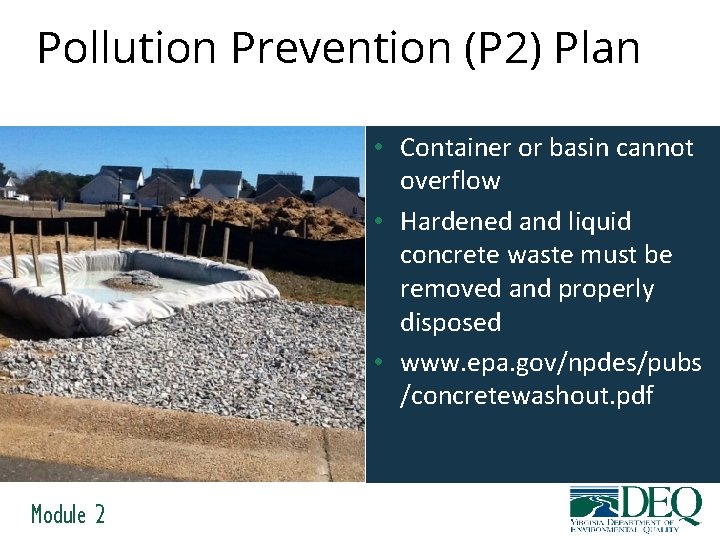 Pollution Prevention (P 2) Plan • Container or basin cannot overflow • Hardened and