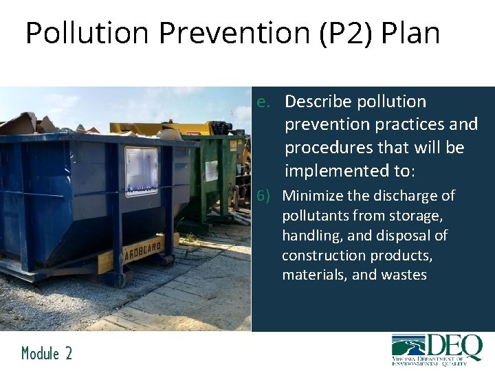 Pollution Prevention (P 2) Plan e. Describe pollution prevention practices and procedures that will