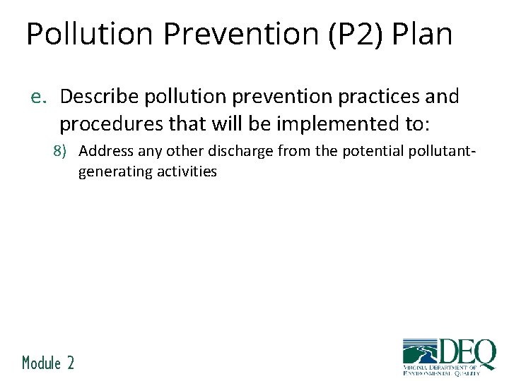 Pollution Prevention (P 2) Plan e. Describe pollution prevention practices and procedures that will