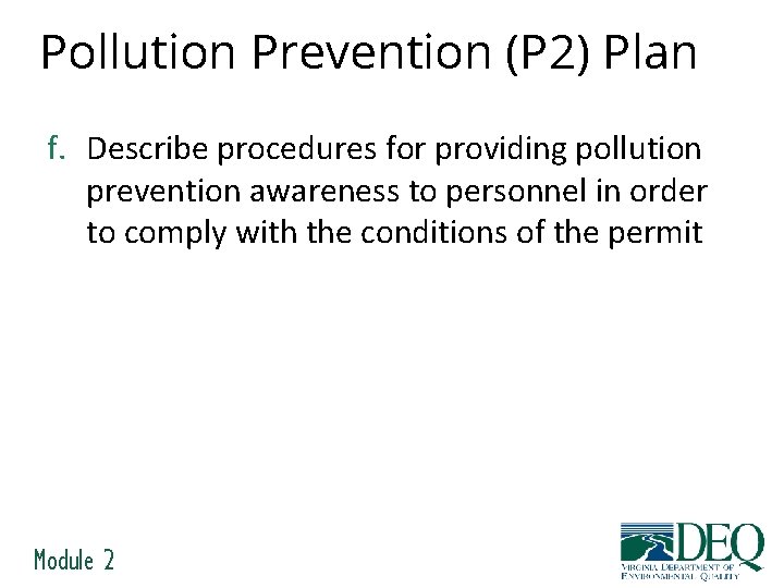 Pollution Prevention (P 2) Plan f. Describe procedures for providing pollution prevention awareness to