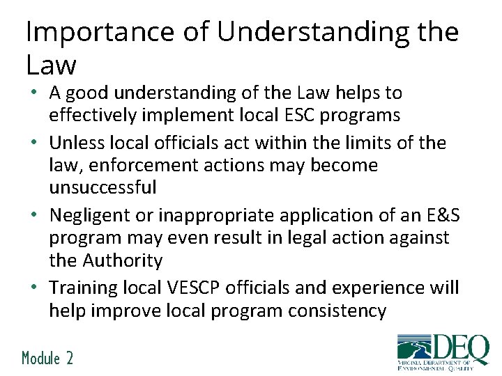 Importance of Understanding the Law • A good understanding of the Law helps to