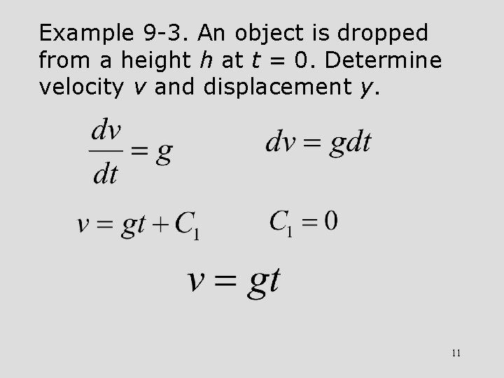 Example 9 -3. An object is dropped from a height h at t =