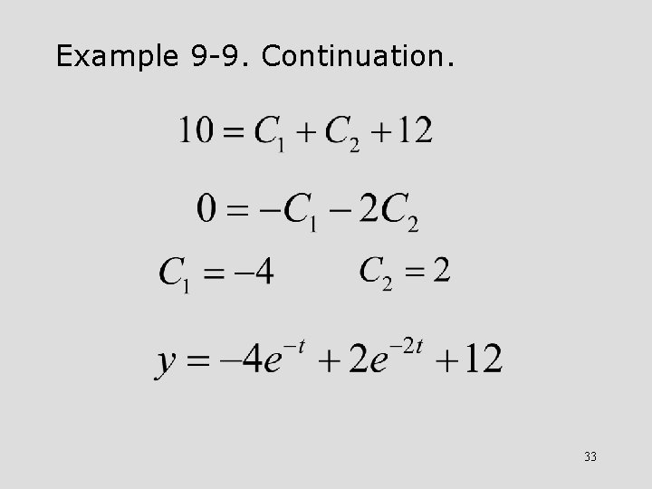 Example 9 -9. Continuation. 33 