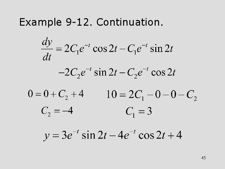 Example 9 -12. Continuation. 45 