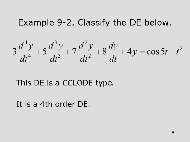Example 9 -2. Classify the DE below. This DE is a CCLODE type. It