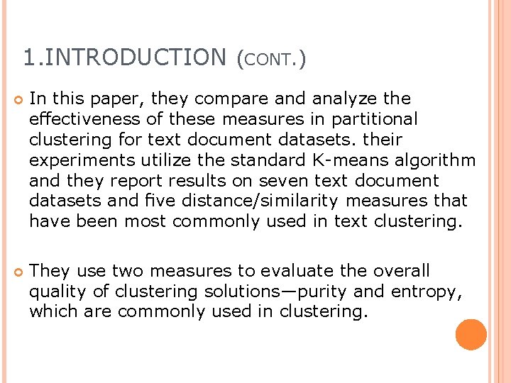 1. INTRODUCTION (CONT. ) In this paper, they compare and analyze the eﬀectiveness of