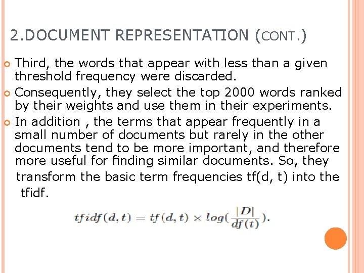 2. DOCUMENT REPRESENTATION (CONT. ) Third, the words that appear with less than a