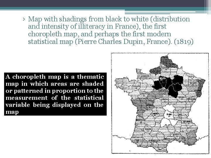 › Map with shadings from black to white (distribution and intensity of illiteracy in