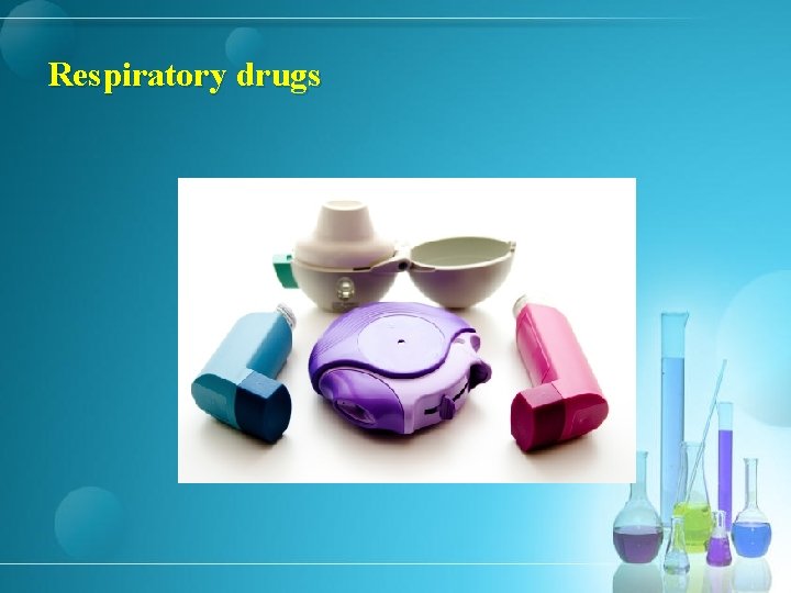 Respiratory drugs 