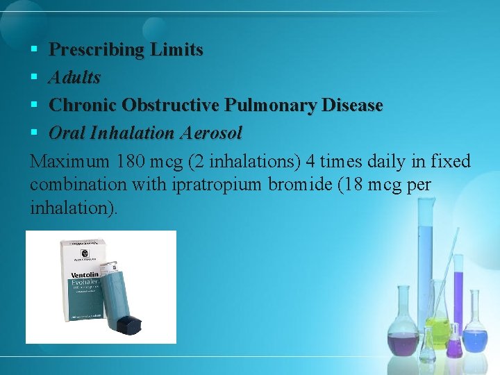 § Prescribing Limits § Adults § Chronic Obstructive Pulmonary Disease § Oral Inhalation Aerosol