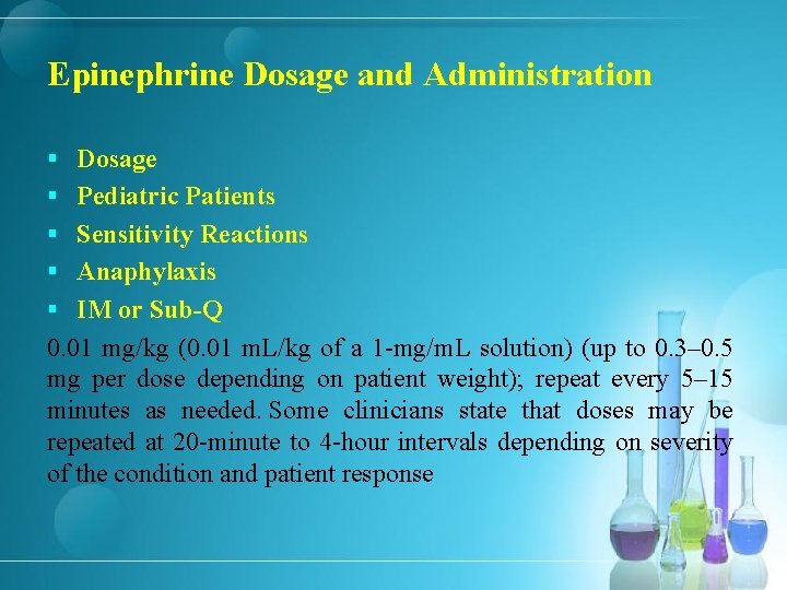 Epinephrine Dosage and Administration § Dosage § Pediatric Patients § Sensitivity Reactions § Anaphylaxis