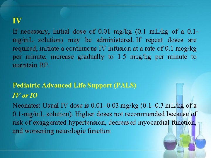 IV If necessary, initial dose of 0. 01 mg/kg (0. 1 m. L/kg of