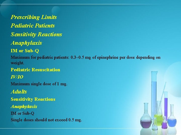Prescribing Limits Pediatric Patients Sensitivity Reactions Anaphylaxis IM or Sub-Q Maximum for pediatric patients: