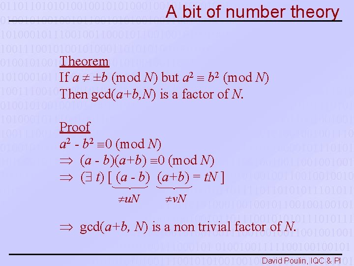 A bit of number theory Theorem If a ±b (mod N) but a 2