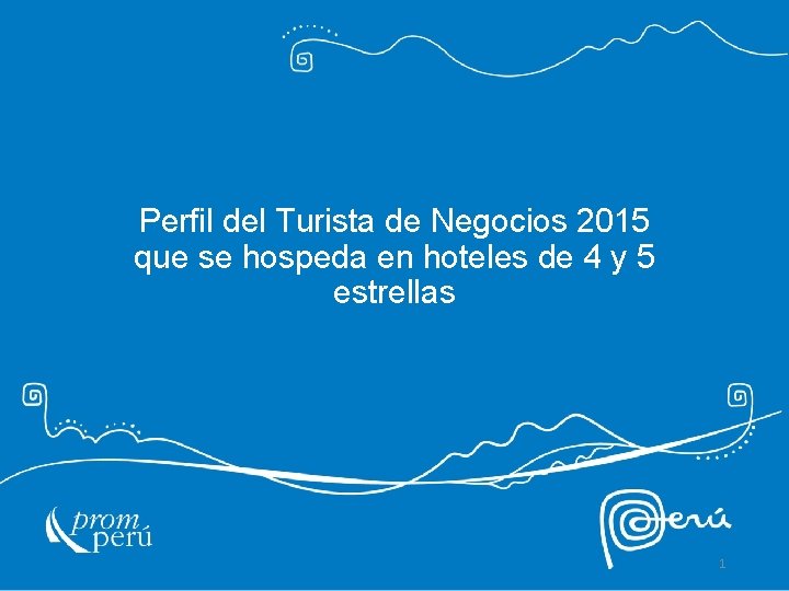 Perfil del Turista de Negocios 2015 que se hospeda en hoteles de 4 y