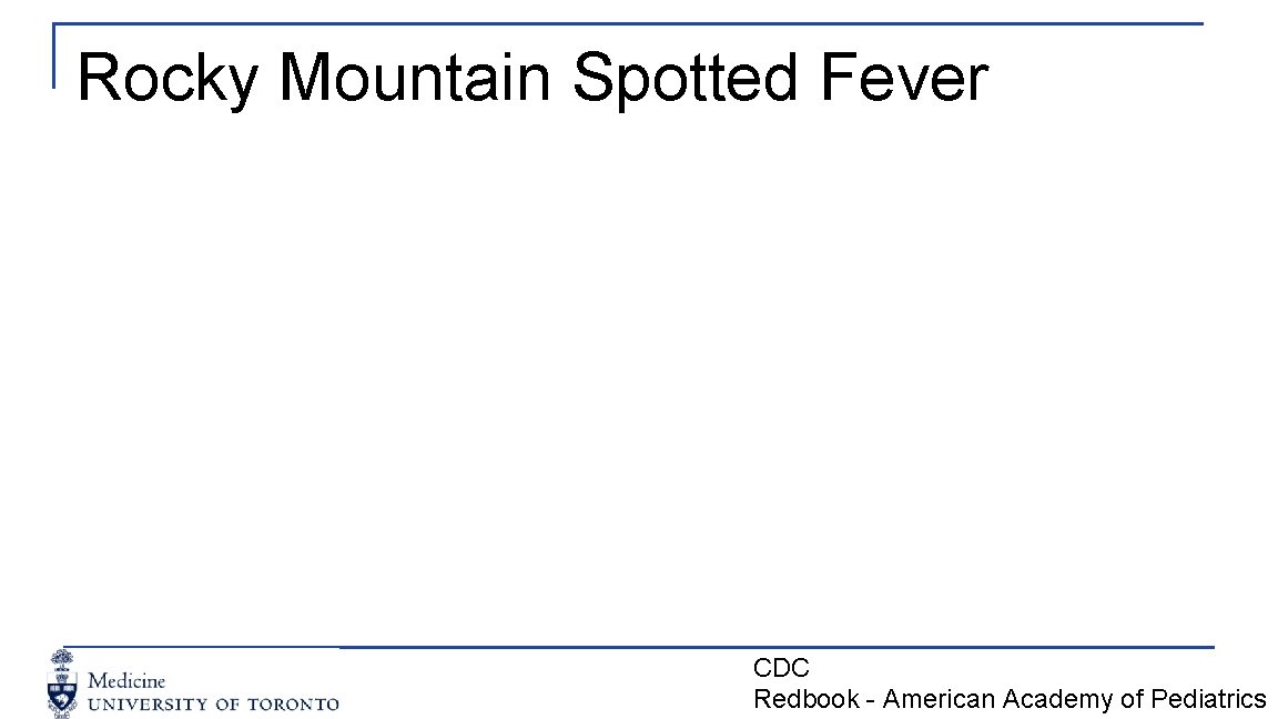 Rocky Mountain Spotted Fever CDC Redbook - American Academy of Pediatrics 