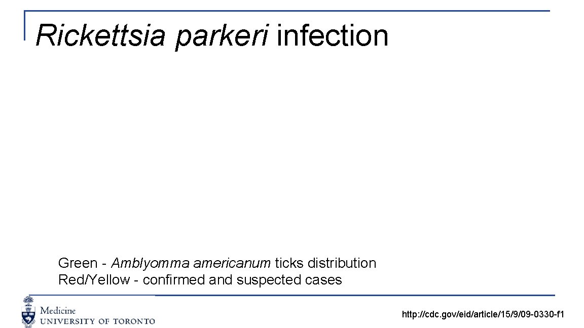 Rickettsia parkeri infection Green - Amblyomma americanum ticks distribution Red/Yellow - confirmed and suspected